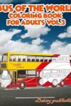 Book cover for Bus Of The World Coloring book for Adults vol.3