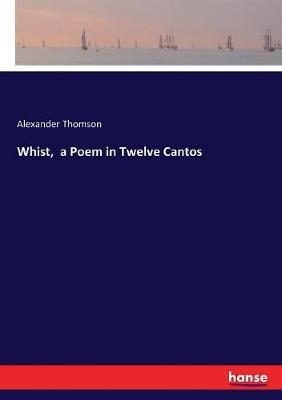 Book cover for Whist, a Poem in Twelve Cantos