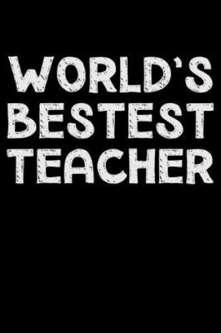 Cover of World's bestest teacher