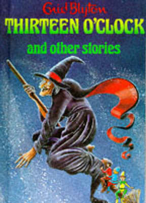 Cover of Thirteen O'Clock and Other Stories