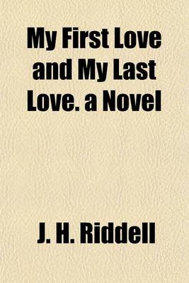 Book cover for My First Love and My Last Love. a Novel