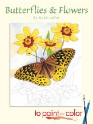 Cover of Butterflies and Flowers to Paint or Color