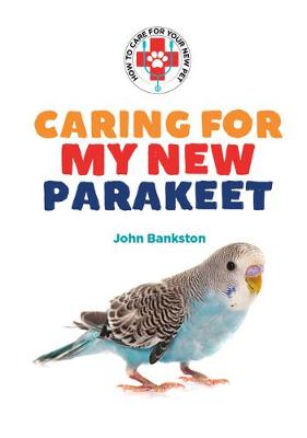 Book cover for Caring for My New Parakeet