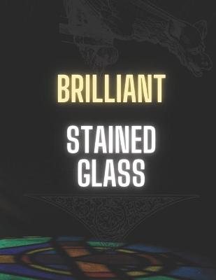 Book cover for Brilliant Stained Glass