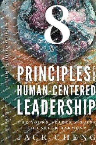 Cover of 8 Principles For Human-Centered Leadership