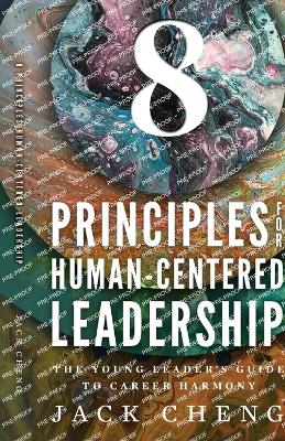 Book cover for 8 Principles For Human-Centered Leadership