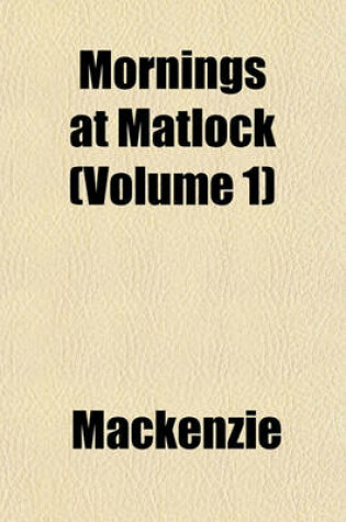 Cover of Mornings at Matlock (Volume 1)