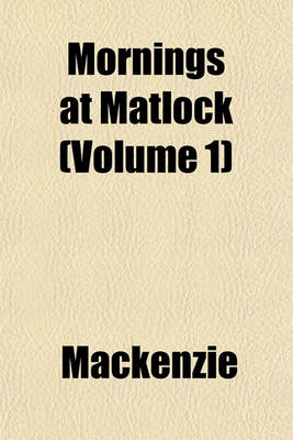 Book cover for Mornings at Matlock (Volume 1)