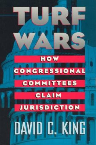 Cover of Turf Wars - How Congressional Committees Claim Jurisdiction