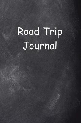 Cover of Road Trip Journal Chalkboard Design