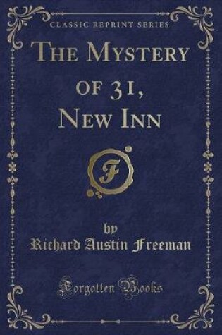 Cover of The Mystery of 31, New Inn (Classic Reprint)