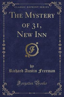 Book cover for The Mystery of 31, New Inn (Classic Reprint)