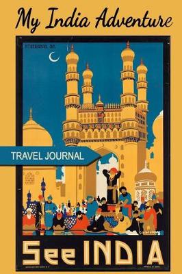 Book cover for My India Adventure Travel Journal