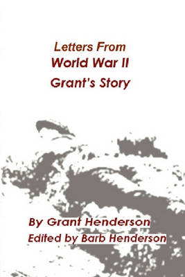 Book cover for Letters from World War II Grant's Story