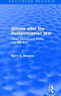 Book cover for Athens After the Peloponnesian War: Class, Faction and Policy 403-386 B.C.