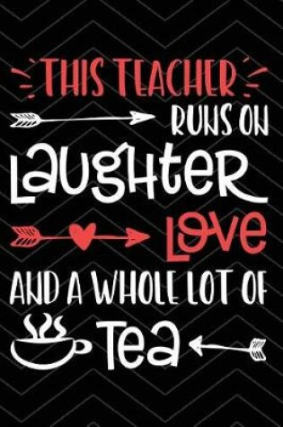 Cover of Teacher Runs on Tea