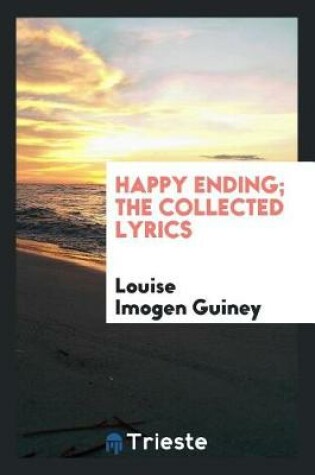 Cover of Happy Ending; The Collected Lyrics