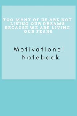 Book cover for Too many of us are not living our dreams because we are living our fears
