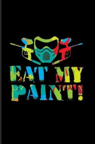 Cover of Eat My Paint