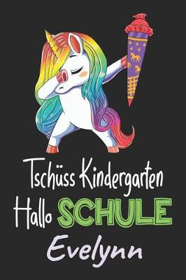 Book cover for Tschüss Kindergarten - Hallo Schule - Evelynn