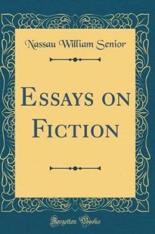 Cover of Essays on Fiction (Classic Reprint)