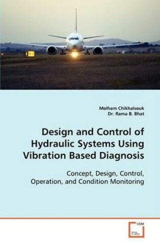 Cover of Design and Control of Hydraulic Systems Using Vibration Based Diagnosis