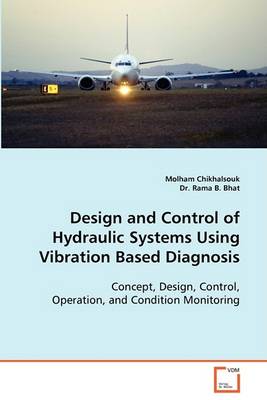 Book cover for Design and Control of Hydraulic Systems Using Vibration Based Diagnosis