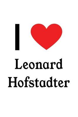 Book cover for I Love Leonard Hofstadter