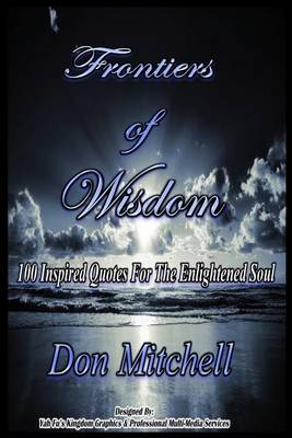 Book cover for Frontiers of Wisdom 100 Inspired Quotes for the Enlightened Soul