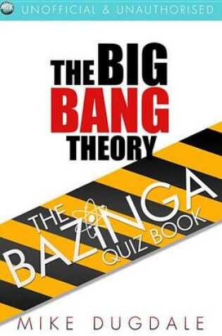 Cover of The Big Bang Theory - The Bazinga Quiz Book