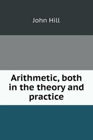 Cover of Arithmetic, both in the theory and practice