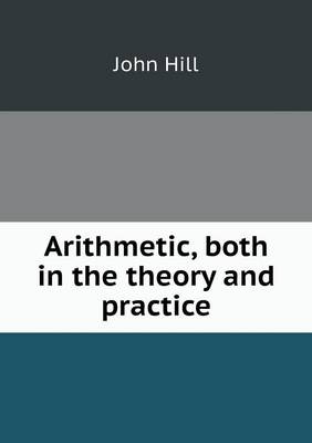 Book cover for Arithmetic, both in the theory and practice