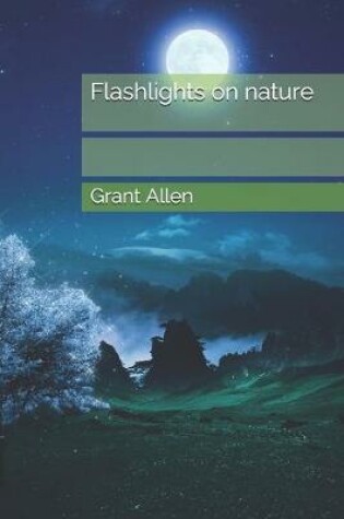 Cover of Flashlights on nature