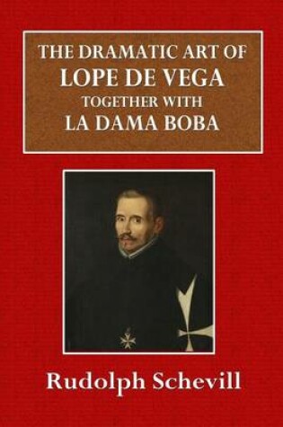 Cover of The Dramatic Art of Lope de Vega