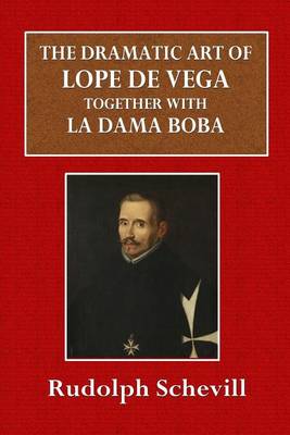 Book cover for The Dramatic Art of Lope de Vega