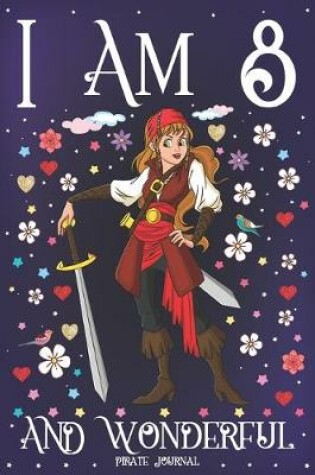 Cover of Pirate Journal I am 8 and Wonderful