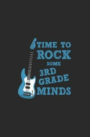 Cover of Time To Rock Some 3rd Grade Minds