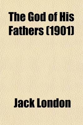 Book cover for The God of His Fathers (1901)