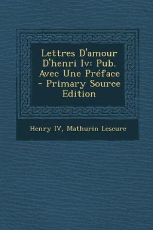 Cover of Lettres D'Amour D'Henri IV