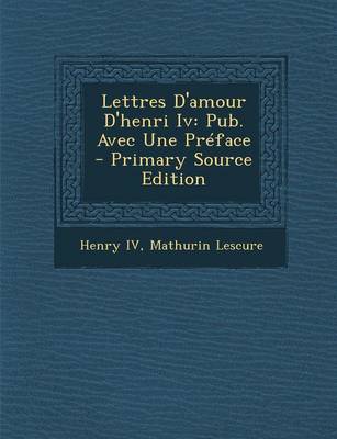 Book cover for Lettres D'Amour D'Henri IV