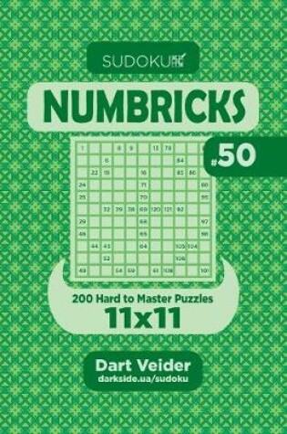 Cover of Sudoku Numbricks - 200 Hard to Master Puzzles 11x11 (Volume 50)