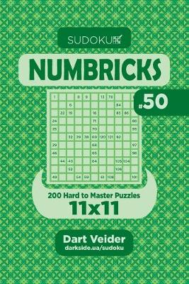 Book cover for Sudoku Numbricks - 200 Hard to Master Puzzles 11x11 (Volume 50)