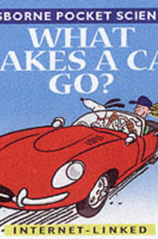 Cover of What Makes a Car Go?