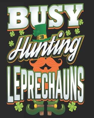 Book cover for Busy Hunting Leprechauns