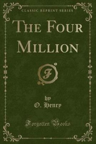 Cover of The Four Million (Classic Reprint)