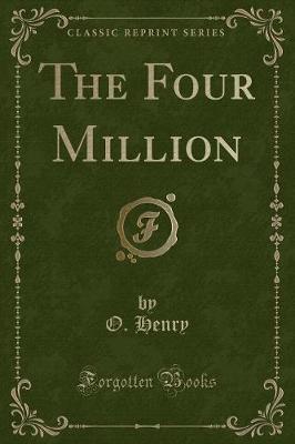 Book cover for The Four Million (Classic Reprint)