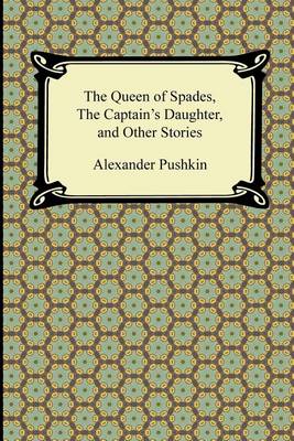 Book cover for The Queen of Spades, the Captain's Daughter and Other Stories