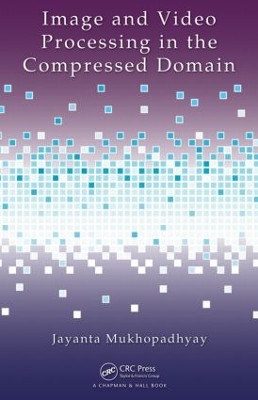 Book cover for Image and Video Processing in the Compressed Domain