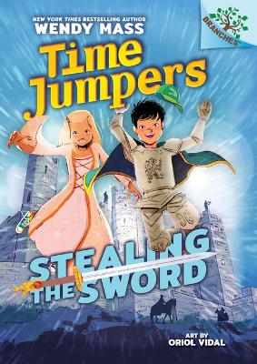 Book cover for Stealing the Sword: A Branches Book (Time Jumpers #1)