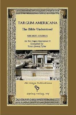 Book cover for Targum Americana the Bible Understood - Shemot / Exodus